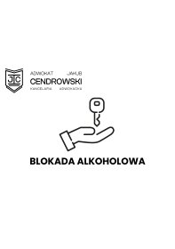 Blokada alkoholowa - adwokat od spraw drogowych