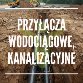 PRZYŁĄCZA WODOCIĄGOWE, KANALIZACJI SANITARNEJ I DESZCZOWEJ