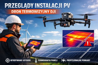 Przeglądy / inspekcje instalacji fotowoltaicznych ; termowizja