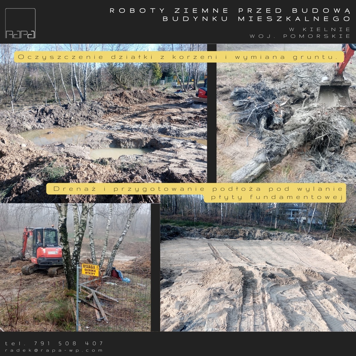 Oczyszczenie działki z korzeni drzew, wymiana gruntu, drenaż, przygotowanie podłoża pod płytę fundamentową.