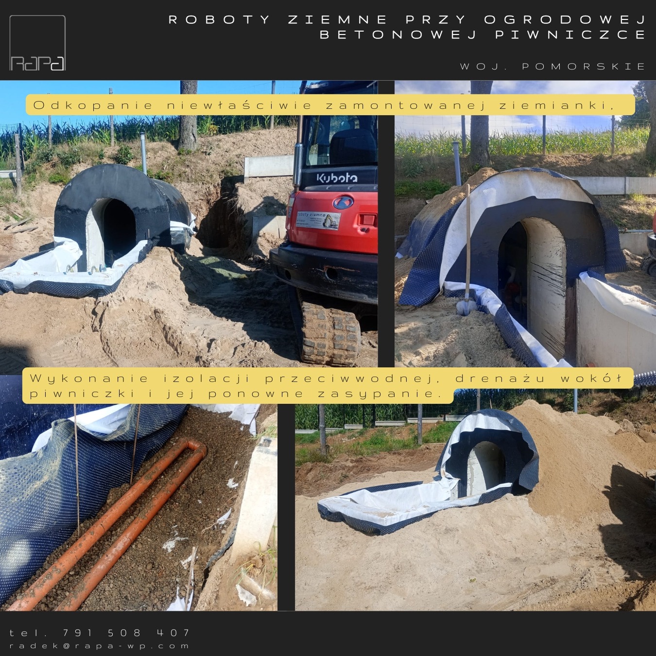 Odkopanie nieprawidłowo zamontowanej ziemianki. Położenie izolacji przeciwwodnej. Zasypanie piwniczki żwirem.