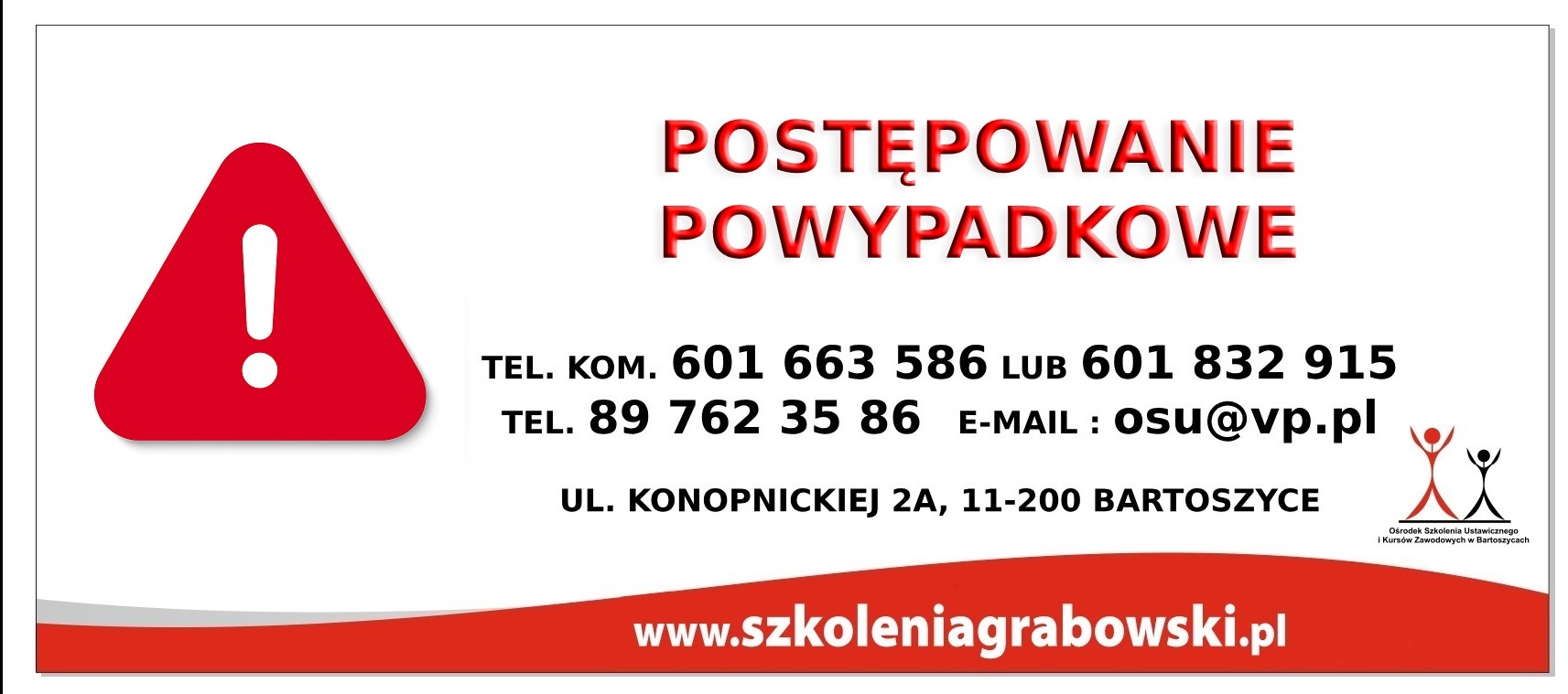 Plakat informacyjny: Postępowanie powypadkowe. Czerwony trójkąt z wykrzyknikiem, numery telefonów, adres e-mail, adres firmy i strona www.szkoleniagrabowski.pl.