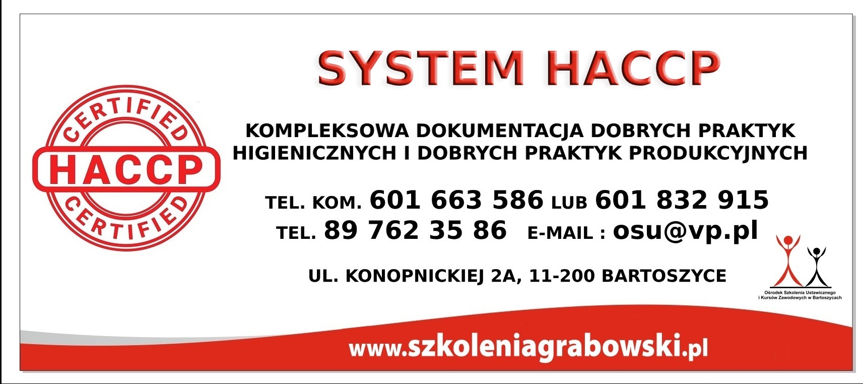 Informacja o systemie HACCP, kompleksowej dokumentacji i dobrych praktykach higienicznych. Dane kontaktowe: numery telefonów, adres e-mail i strona www.