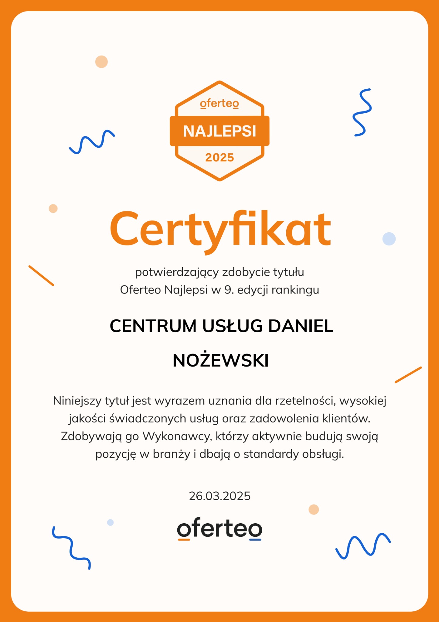 Certyfikat Oferteo Najlepsi 2025 dla Centrum Usług Daniel Nożewski, potwierdzający uznanie za rzetelność i wysoką jakość świadczonych usług w 9. edycji rankingu.