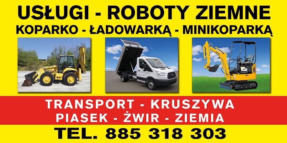 Żółta koparko-ładowarka, wywrotka z otwartą skrzynią i mała koparka na tle żółto-czerwonego baneru z napisem: Usługi - Roboty Ziemne, Transport - Kruszywa, Piasek - Żwir - Ziemia, oraz numer telefonu.