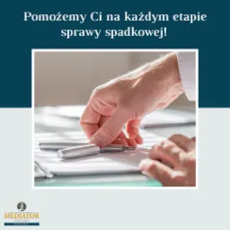 Pomożemy Ci na każdym etapie sprawy spadkowej.