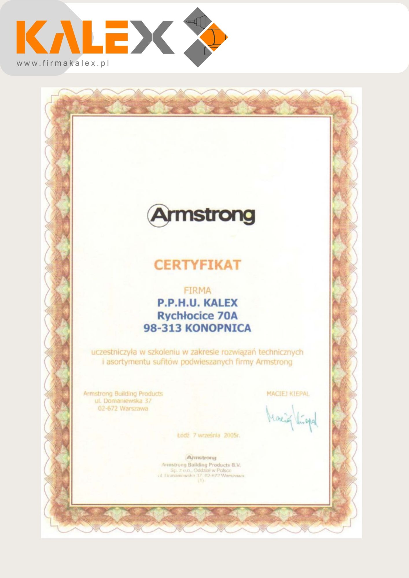 Certyfikat firmy P.P.H.U. KALEX od Armstrong Building Products potwierdzający uczestnictwo w szkoleniu z zakresu rozwiązań technicznych i asortymentu sufitów podwieszanych.