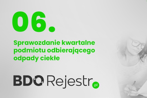 Grafika informacyjna: Sprawozdanie kwartalne podmiotu odbierającego odpady ciekłe, logo BDO Rejestr, osoba wypełniająca dokument