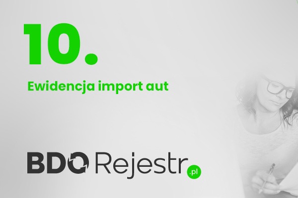 Reklama firmy BDO Rejestr .pl z Nakła nad Notecią, oferującej usługi w zakresie ewidencji importu aut, z sylwetką kobiety wypełniającej dokumenty w tle.