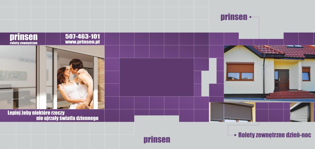 Grafika reklamowa rolet zewnętrznych 'prinsen' z numerem telefonu, adresem strony oraz hasłem: 'Lepiej żeby niektóre rzeczy nie ujrzały światła dziennego'.