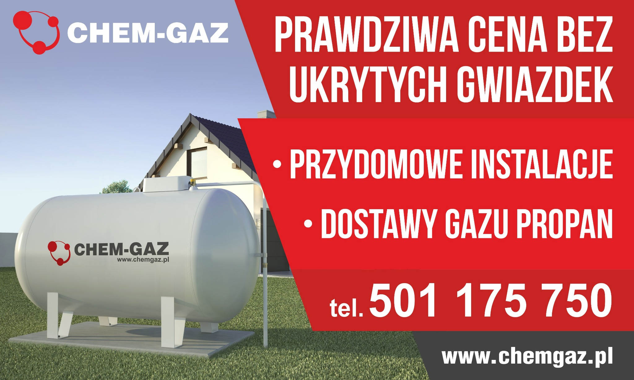 Biały zbiornik na gaz propan firmy Chem-Gaz na trawniku przed domem. Czerwony baner z hasłem: Prawdziwa cena bez ukrytych gwiazdek, przydomowe instalacje, dostawy gazu propan.