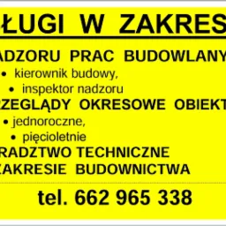 Żółte ogłoszenie z czarnym tekstem informujące o usługach w zakresie nadzoru prac budowlanych, przeglądów okresowych obiektów i doradztwa technicznego w budownictwie, z podanym numerem telefonu.