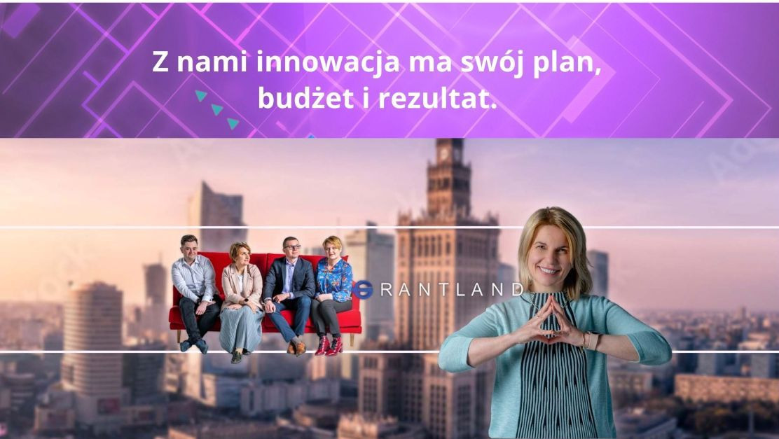 Zespół Grantland na tle Warszawy, kobieta z dłońmi w geście piramidy. Hasło: Innowacja ma plan, budżet, rezultat. Wizualizacja firmy doradczej ds. dotacji.