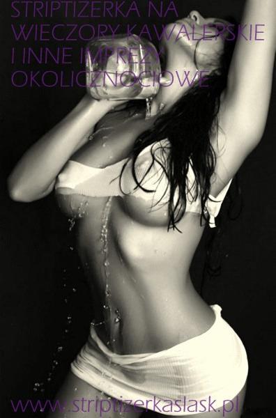 Striptizerka na Imprezy okolicznościowe Katowice i okolice/ Śląsk