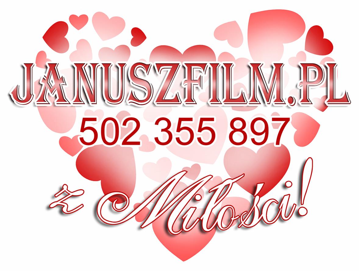 Grafika z nazwą domeny januszfilm.pl, numerem telefonu 502 355 897 oraz hasłem 'Z Miłości!' na tle z czerwonych serc.
