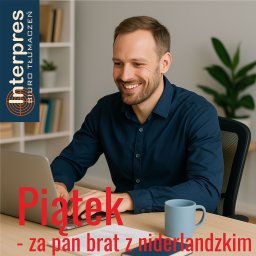 Biuro Tłumaczeń Interpres - A w piątek tłumaczenia na niderlandzki. Przysięgłe i zwykłe :-)