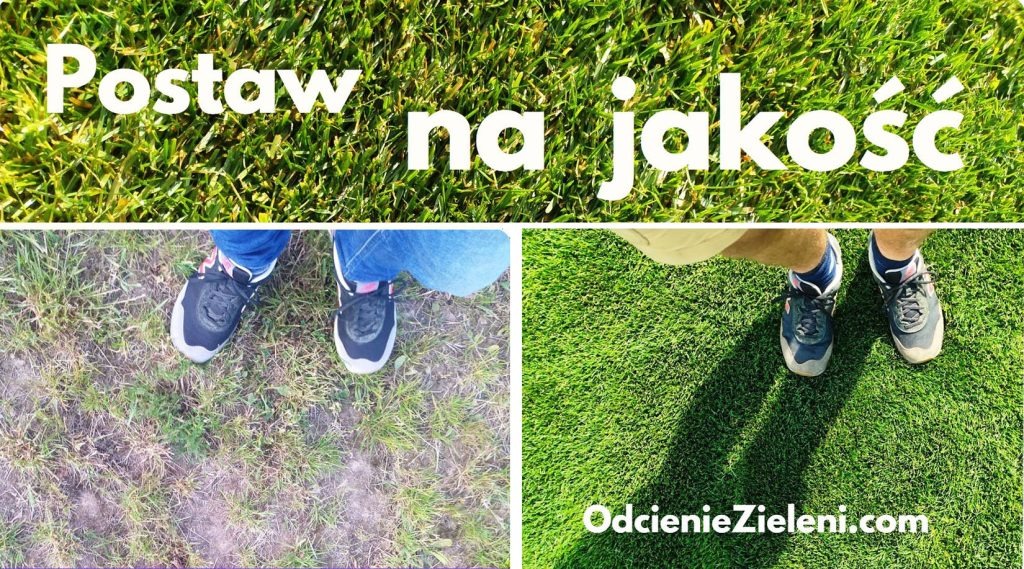 Trawa przed i po: fragment trawnika przed renowacją i po założeniu trawy z rolki. Ujęcie z góry, widoczne buty osoby stojącej na trawie. Napis 'Postaw na jakość'.