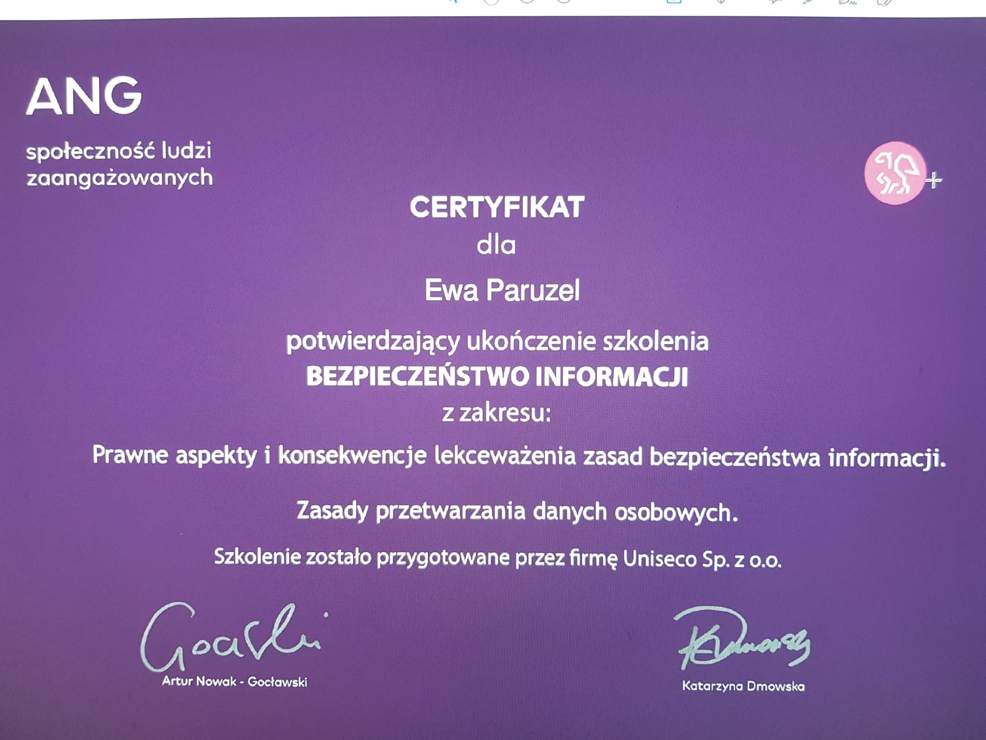 Certyfikat ukończenia szkolenia z zakresu bezpieczeństwa informacji dla Ewy Paruzel, wydany przez firmę Uniseco Sp. z o.o., z podpisami Artura Nowaka-Gocławskiego i Katarzyny Dmowskiej,...
