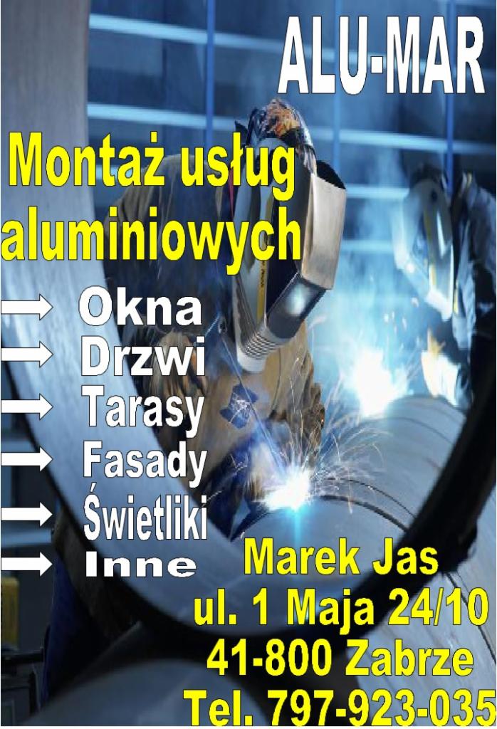 Spawanie aluminium: pracownik w masce spawalniczej łączy elementy. Reklama firmy Alu-Mar, montaż okien, drzwi, tarasów, fasad i świetlików z aluminium.