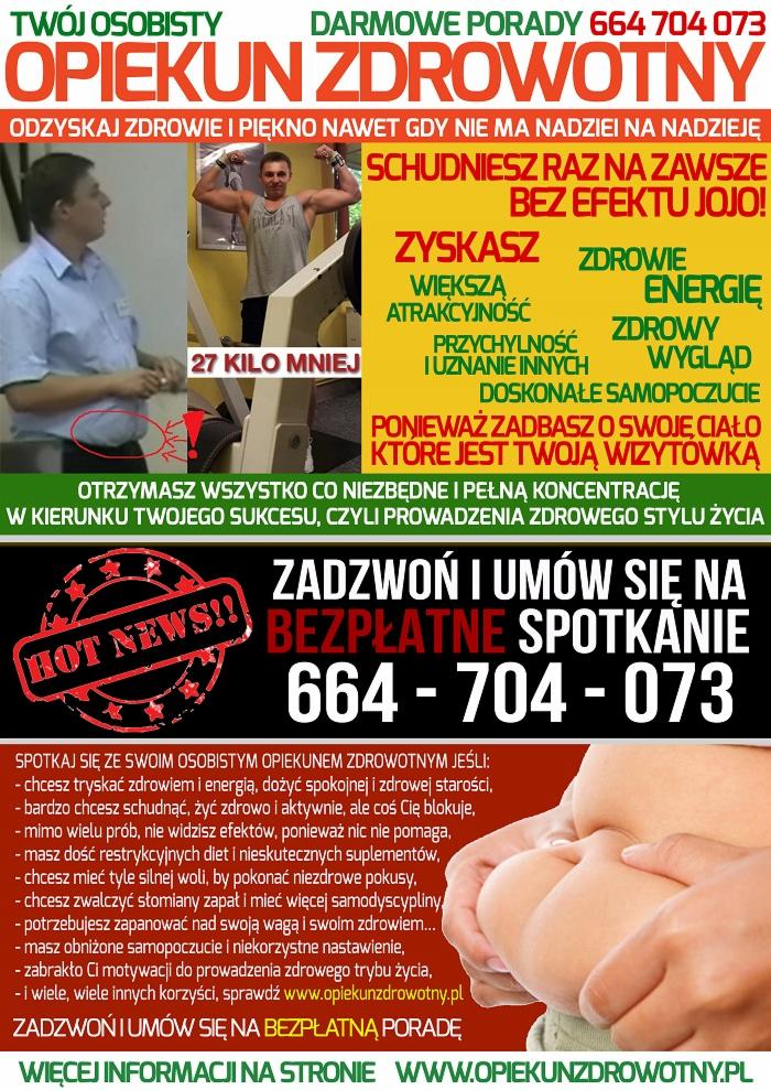 Plakat reklamowy: Opiekun Zdrowotny. Oferta bezpłatnych porad i spotkań. Zyskaj zdrowie, energię, atrakcyjność i schudnij. Kontakt: 664-704-073, www.opiekunzdrowotny.pl.