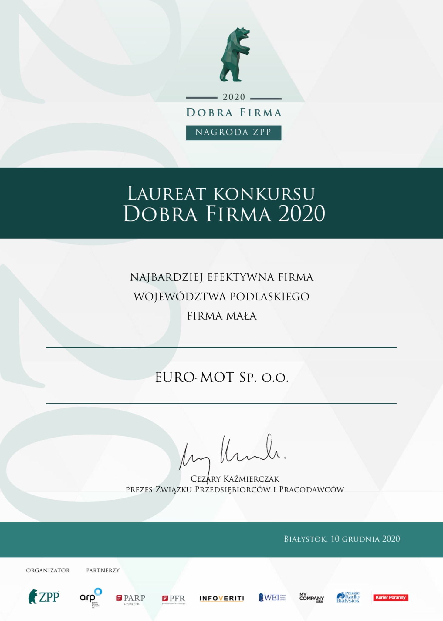 Dyplom nagrody 'Dobra Firma 2020' dla firmy EURO-MOT SP. O.O., przyznanej w województwie podlaskim, podpisany przez Cezarego Kaźmierczaka, Prezesa Związku Przedsiębiorców i Pracodawców,...