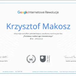Certyfikat Google Internetowe Rewolucje dla Krzysztofa Makosza z dnia 29/03/2023 potwierdzający pozytywny wynik egzaminu z podstaw marketingu internetowego, podpisany przez prezesa Google EMEA...