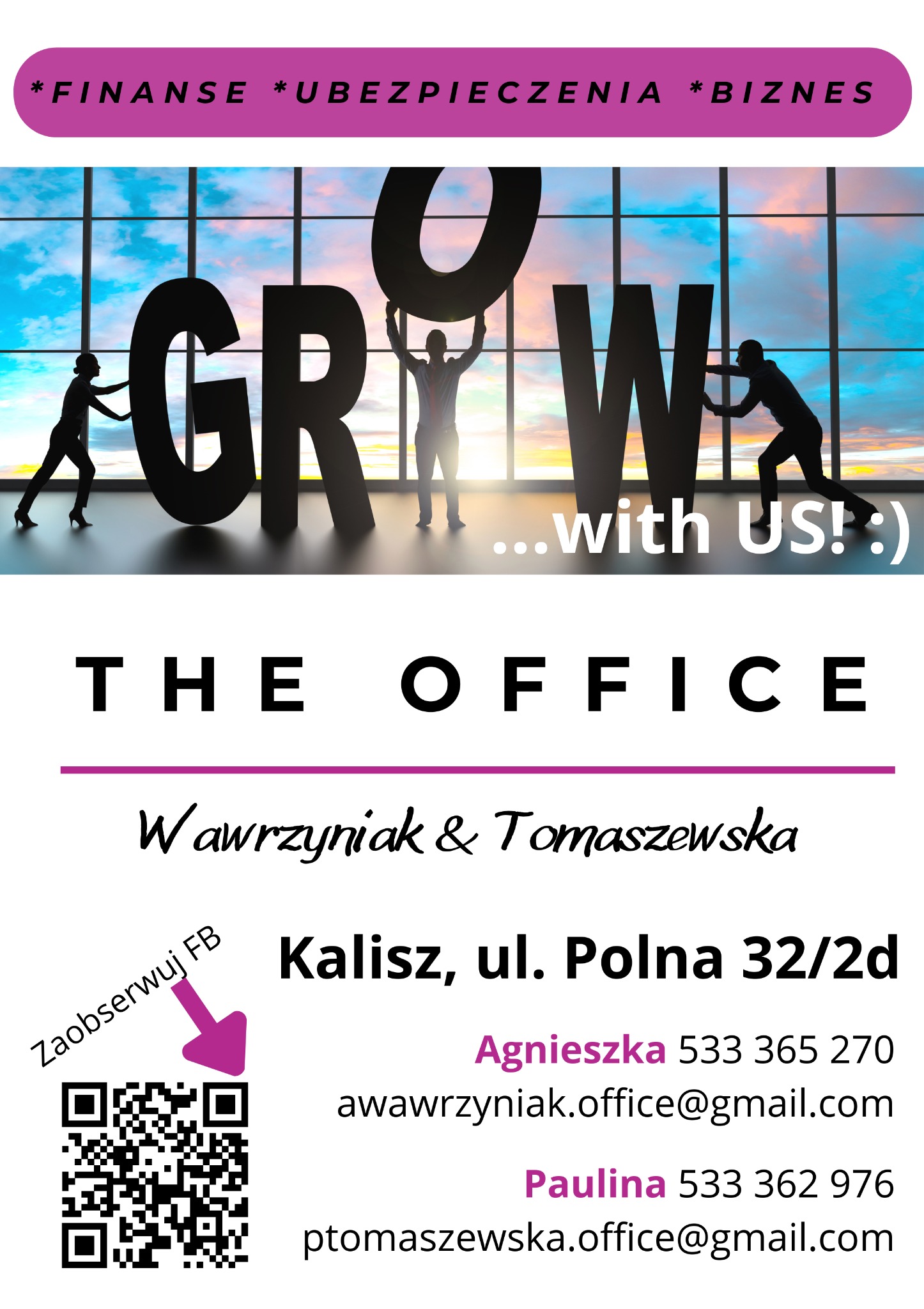 Grafika reklamowa: hasło 'GROW with US!' z sylwetkami osób w biurze na tle okna. Dane kontaktowe: adres, telefony, e-maile, QR kod do Facebooka. Finanse, ubezpieczenia, biznes.