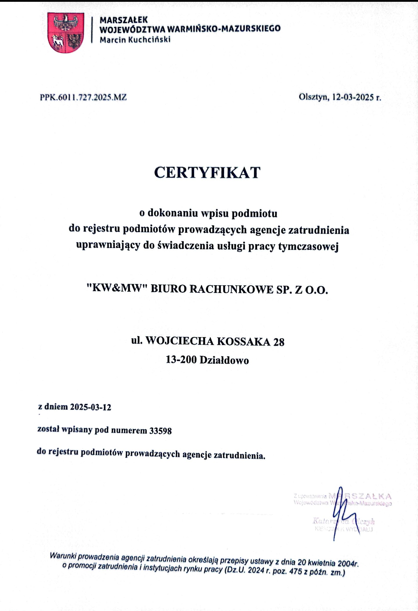 Certyfikat rejestracji agencji zatrudnienia 'KW&MW' Biuro Rachunkowe Sp. z o.o. wydany przez Marszałka Województwa Warmińsko-Mazurskiego w Olsztynie.