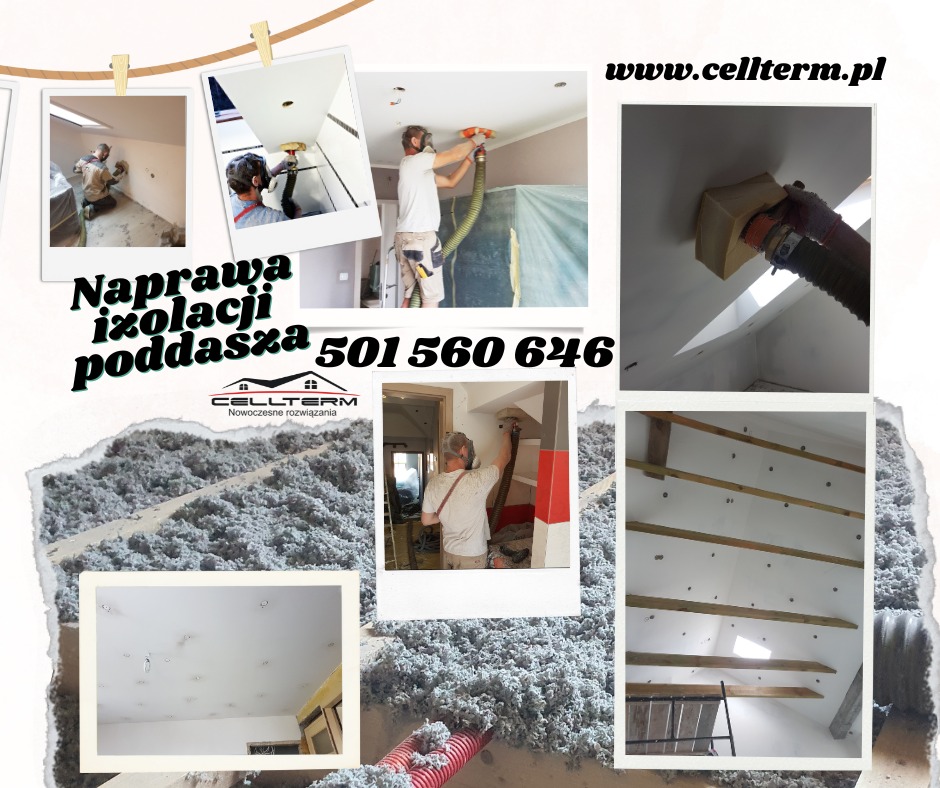 Kolaż zdjęć przedstawiających prace związane z izolacją poddasza: aplikacja materiału izolacyjnego, widok poddasza po izolacji, logo firmy Cellterm, numer telefonu i adres strony internetowej.