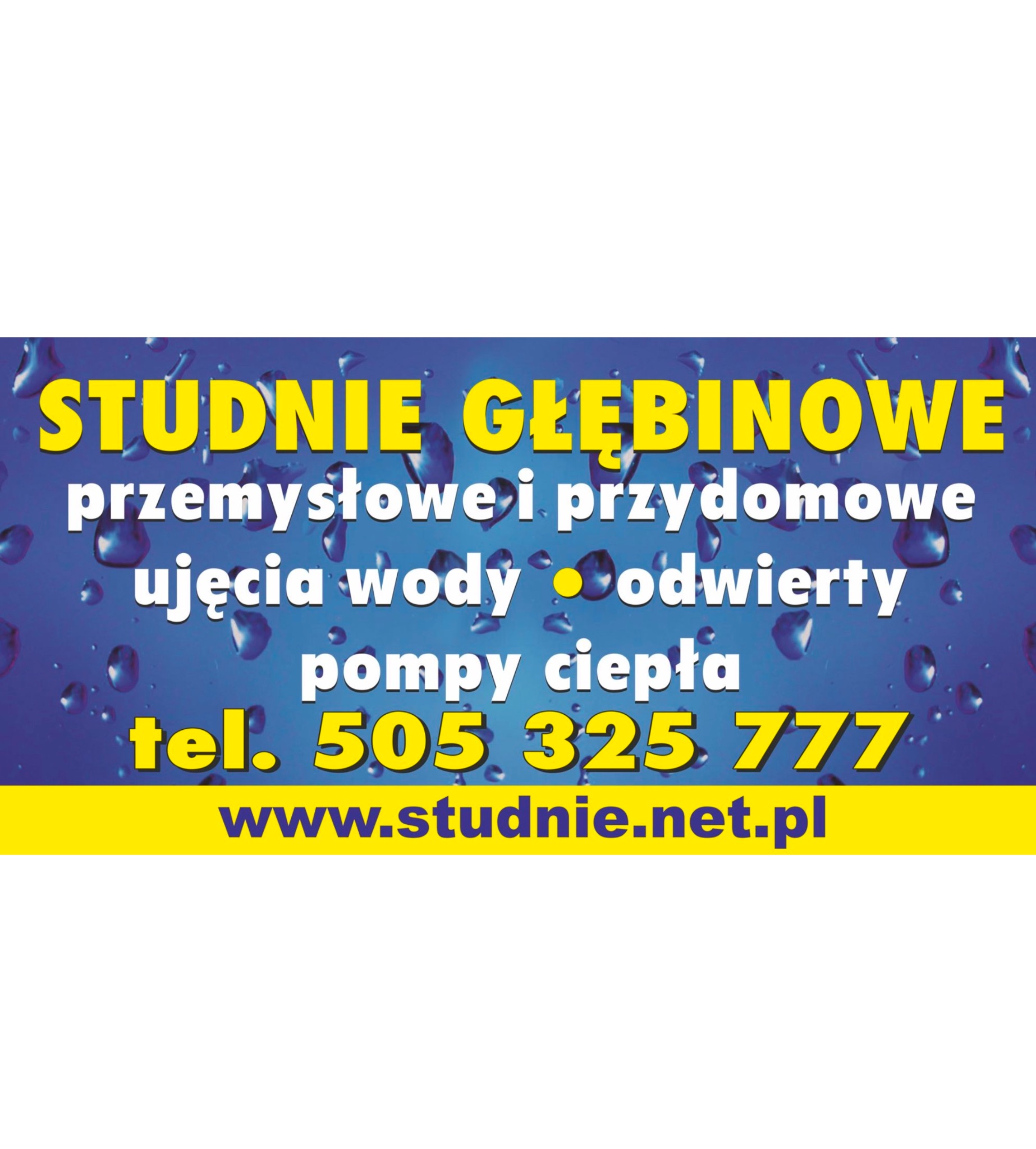 Reklama firmy oferującej odwierty, ujęcia wody, pompy ciepła i studnie głębinowe przemysłowe i przydomowe, z numerem telefonu i adresem strony internetowej na niebieskim tle z kroplami wody.