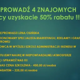 Grafika reklamowa szkolenia: Przyprowadź 4 znajomych, wszyscy uzyskacie 50% rabatu. Szkolenie prowadzi Lena Osińska, specjalista marketingu, reklamy i grafiki komputerowej, wykładowca w Wyższej...