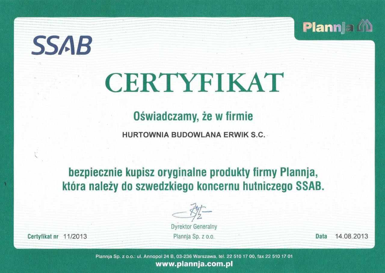 Certyfikat firmy Plannja dla Hurtowni Budowlanej Erwik S.C. potwierdzający bezpieczny zakup oryginalnych produktów. Dokument z datą 14.08.2013.
