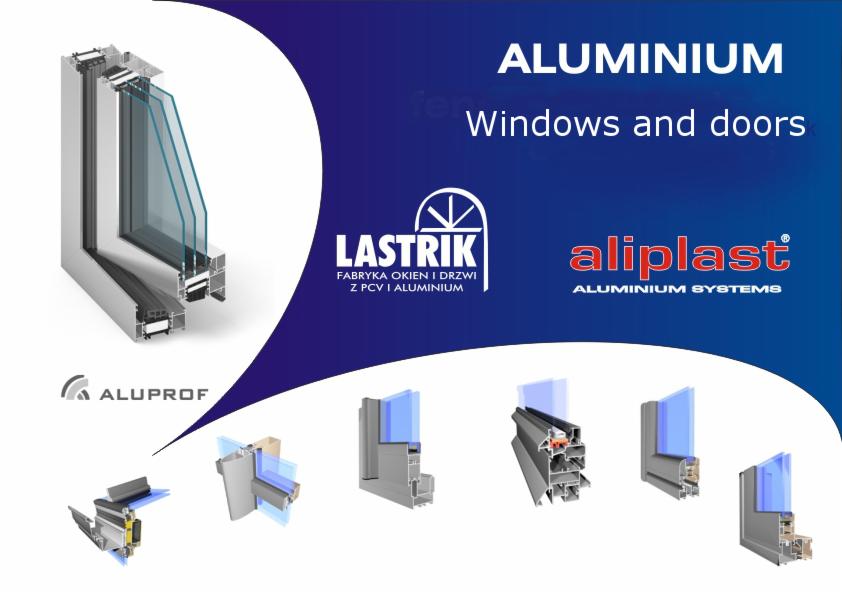 Aluminiowe okno z trzema szybami na tle z logotypami firm Lastrik, Aluplast i Aluprof. Dodatkowe przekroje okien. Prezentacja okien i drzwi aluminiowych.