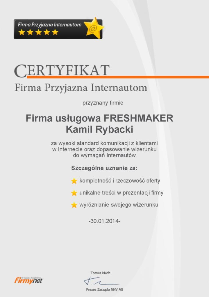 Certyfikat 'Firma Przyjazna Internautom' dla firmy usługowej FRESHMAKER Kamil Rybacki, za wysoki standard komunikacji i dopasowanie wizerunku.