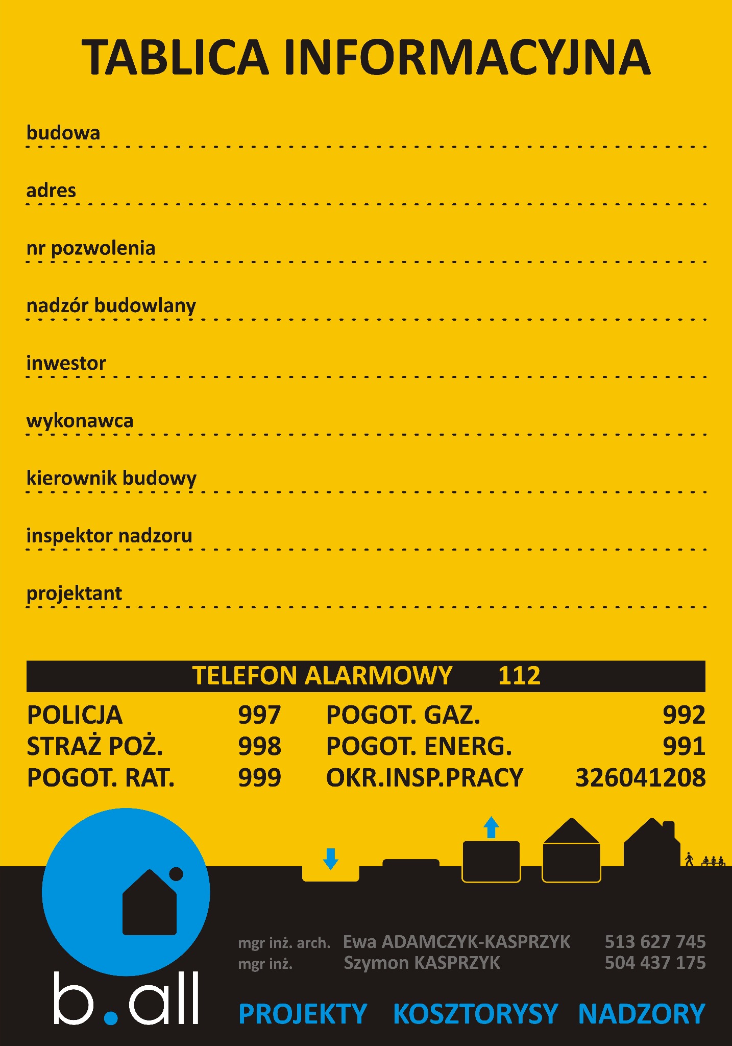 Żółta tablica informacyjna budowy z danymi kontaktowymi, logo firmy b.all, numerem alarmowym 112 i numerami do służb. Zawiera pola do wypełnienia danymi budowy.