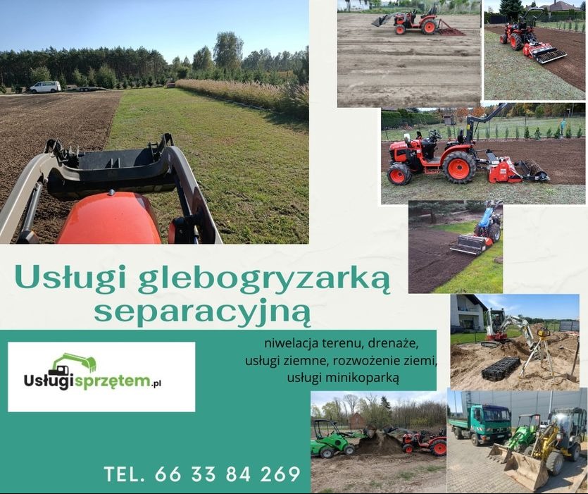 Usługi glebogryzarką separacyjną: widok z traktora na przygotowany teren pod trawnik, obok kolaż z prac ziemnych i sprzętu. Reklama firmy z numerem telefonu.