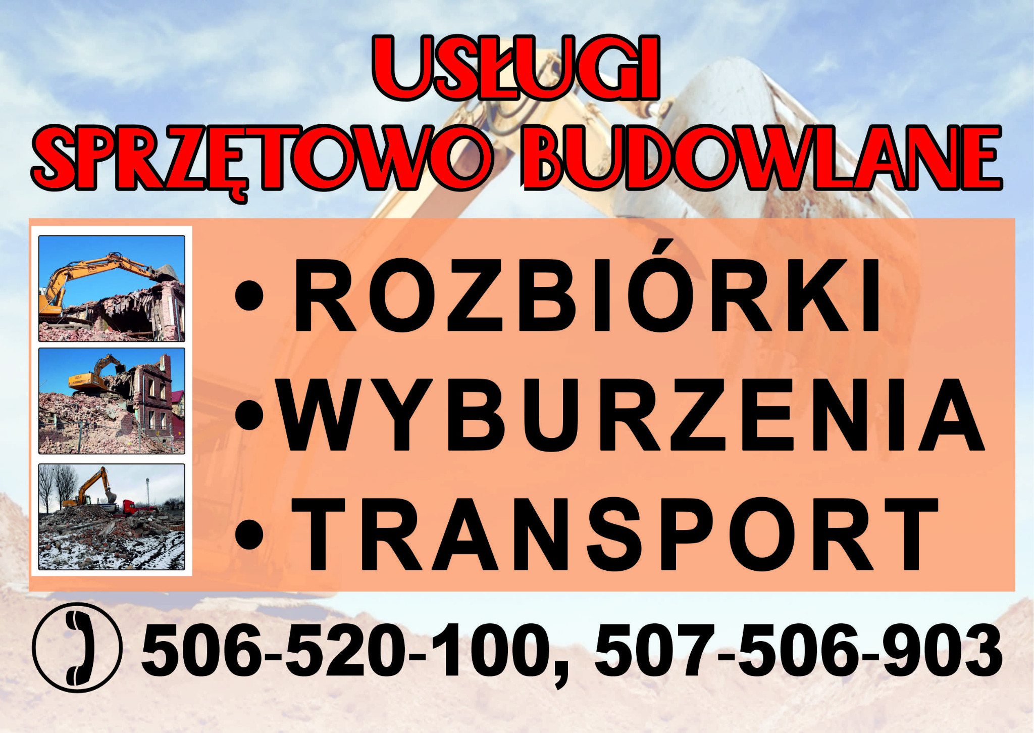 Baner reklamowy usług sprzętowo-budowlanych: rozbiórki, wyburzenia, transport. Na banerze zdjęcia koparek podczas pracy i numery telefonów kontaktowych.