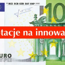 Banknot 100 euro z nałożonym czerwonym prostokątem z napisem 'Dotacje na innowacje'.