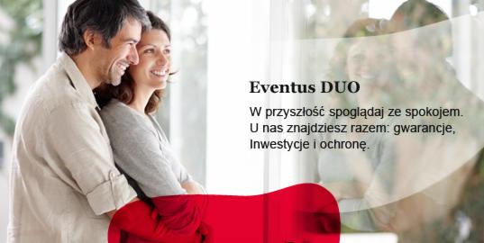 Uśmiechnięta para patrzy w przyszłość, obok tekst o gwarancji, inwestycjach i ochronie, promujący ubezpieczenie Eventus DUO.