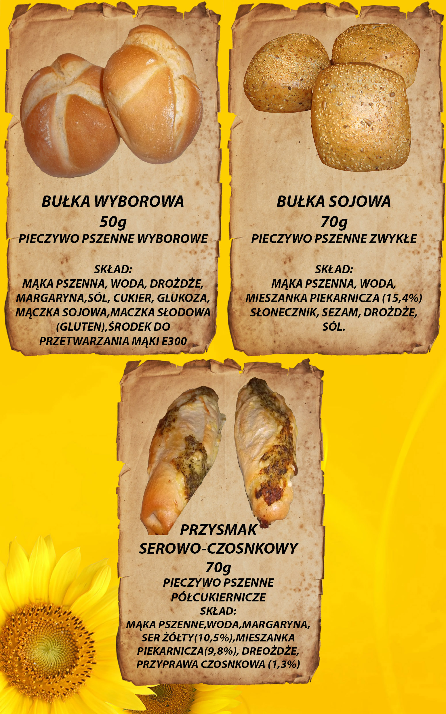 Trzy rodzaje pieczywa: bułka wyborowa, sojowa i przysmak serowo-czosnkowy. Każdy rodzaj pieczywa na oddzielnej kartce ze składem. Żółte tło i słonecznik.