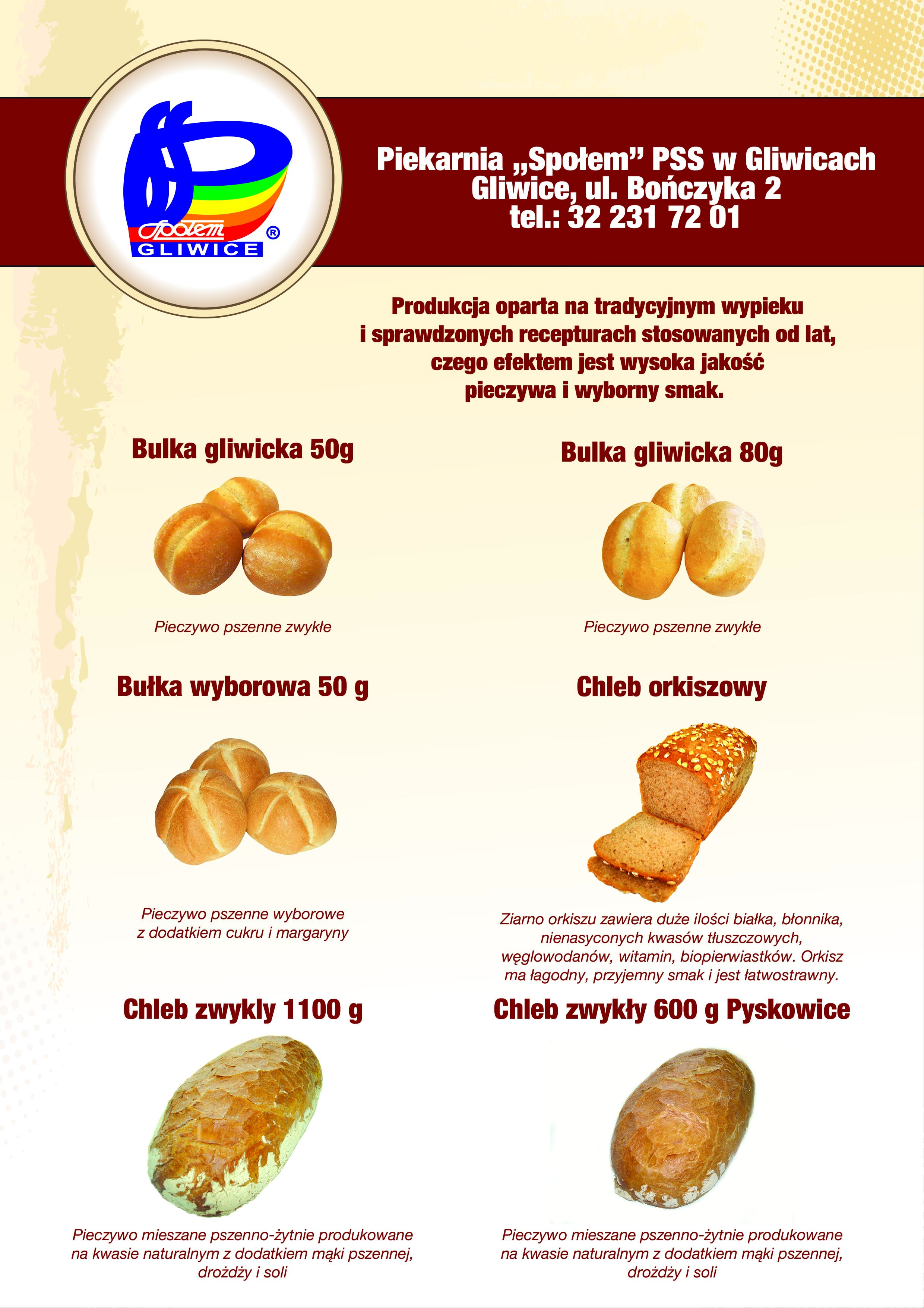 Piekarnia Społem Gliwice: bułki gliwickie, wyborowe, chleb orkiszowy i zwykły. Pieczywo pszenne, żytnie na kwasie naturalnym. Tradycyjny wypiek, wysoka jakość.