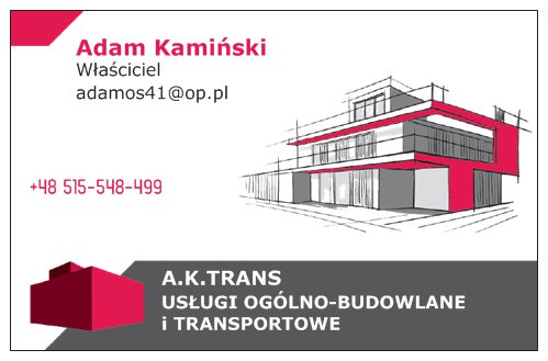 Wizytówka firmy budowlanej A.K.TRANS z szkicem budynku, danymi kontaktowymi Adama Kamińskiego i informacją o usługach ogólnobudowlanych i transportowych.