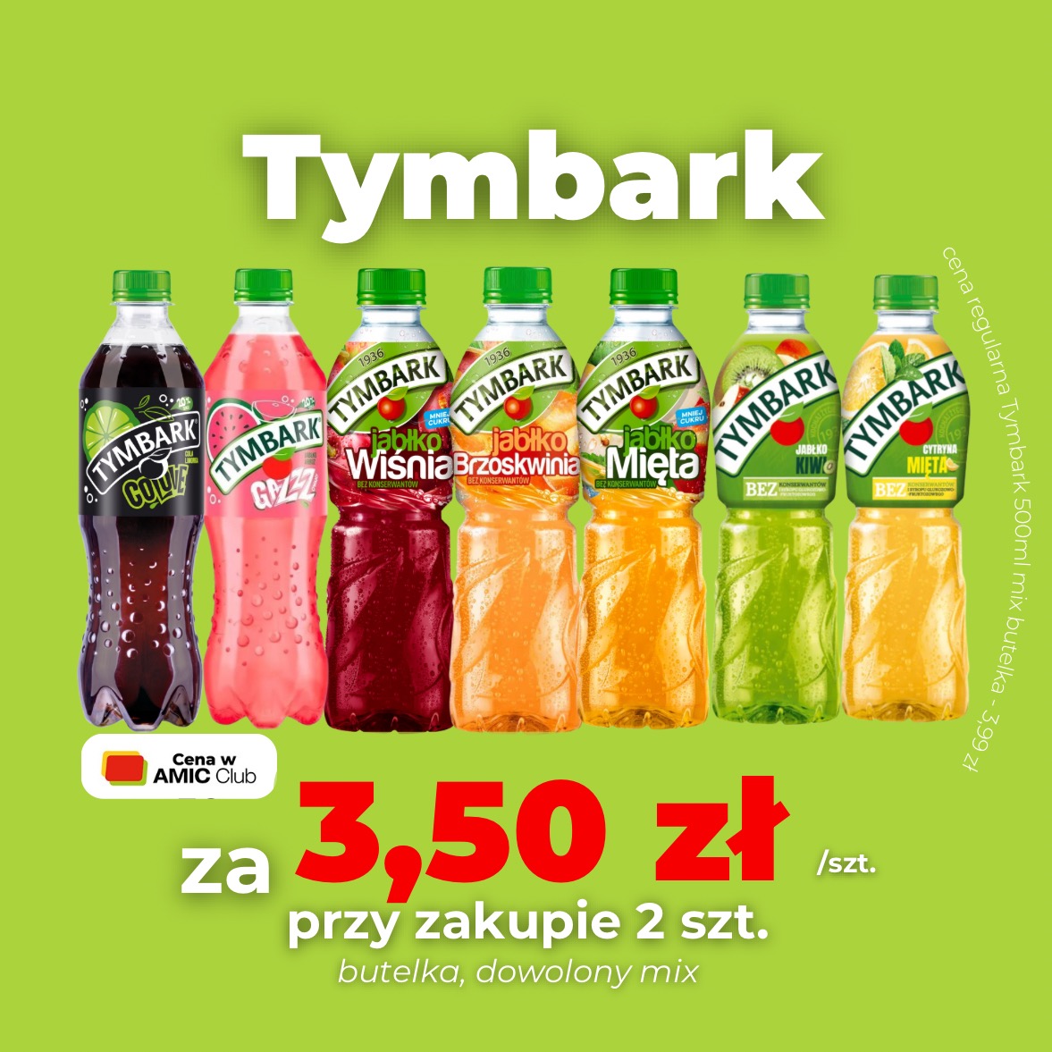 Sześć butelek napoju Tymbark w różnych smakach ustawionych obok siebie na zielonym tle, z widoczną ceną promocyjną i logo AMIC Club.