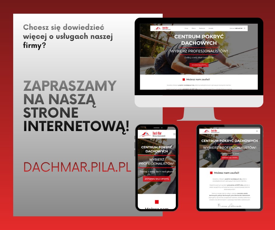 Strona internetowa firmy dekarskiej Dachmar wyświetlana na monitorze, smartfonie i tablecie. Centrum pokryć dachowych. Wybierz profesjonalistów! Dachmar.pila.pl.