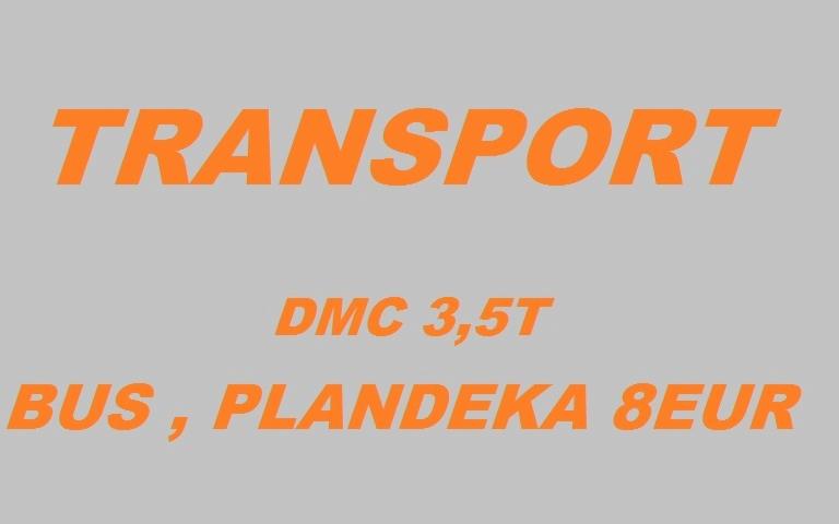 Pomarańczowy napis 'TRANSPORT' i 'DMC 3,5T BUS, PLANDEKA 8EUR' na szarym tle. Grafika informacyjna z detalami oferty transportowej.