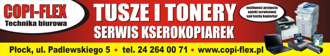Baner reklamowy Copi-Flex z Płocka: tusze, tonery, serwis kserokopiarek. Oferta obejmuje opiekę serwisową nad każdą kopiarką. Kontakt: ul. Padlewskiego 5, tel. 24 264 00 71.
