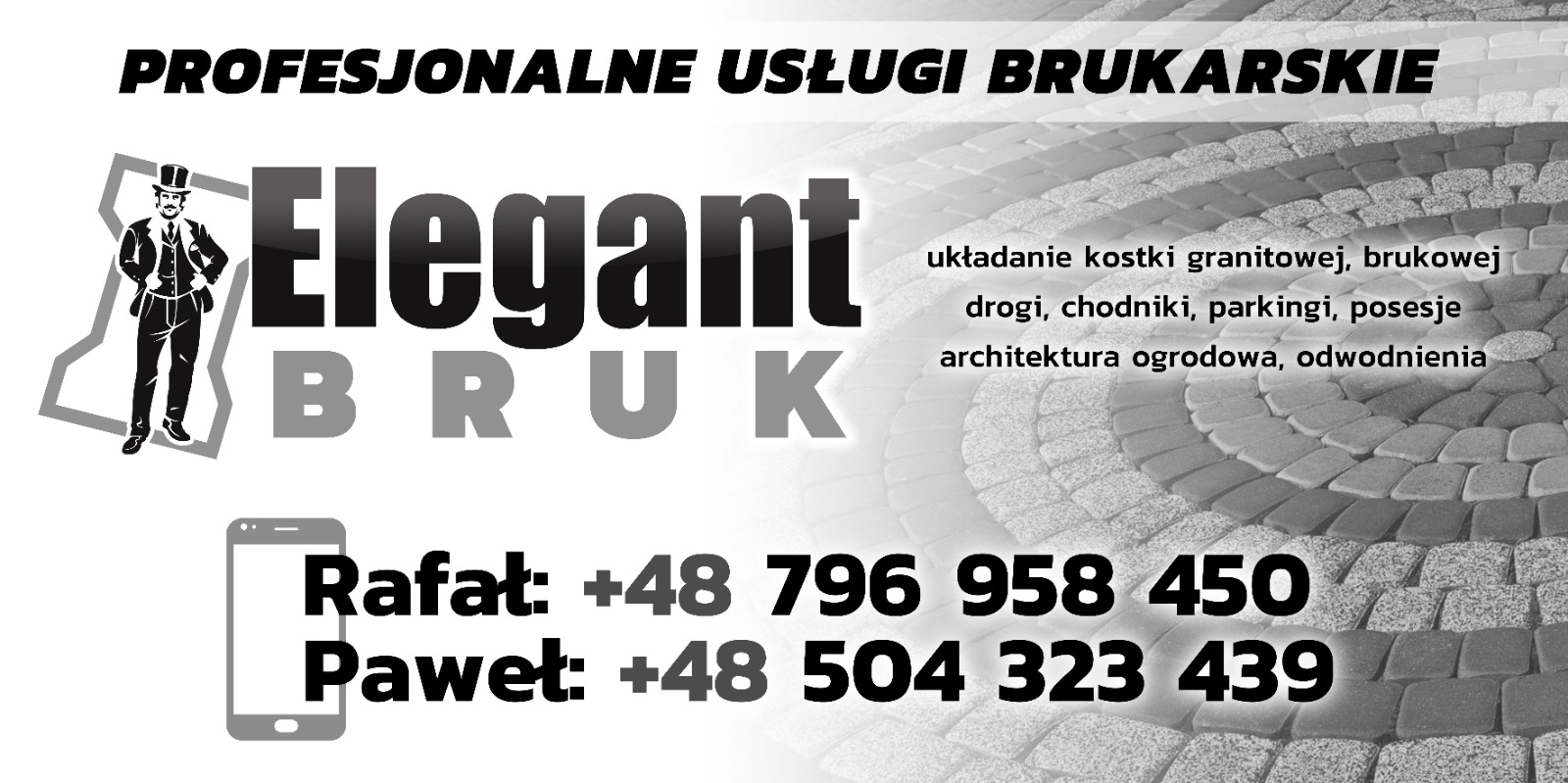 Reklama firmy brukarskiej Elegant Bruk z numerami telefonów Rafała i Pawła, oferującej układanie kostki granitowej i brukowej, drogi, chodniki, parkingi, posesje, architekturę ogrodową...