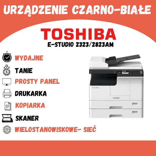 Czarno-biała kserokopiarka Toshiba E-Studio 2323/2823AM z opisem cech: wydajność, niski koszt, prosty panel, drukarka, kopiarka, skaner, praca w sieci.