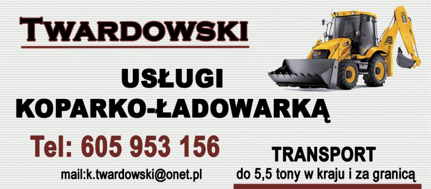 Reklama firmy Twardowski oferującej usługi koparko-ładowarką oraz transport do 5,5 tony w kraju i za granicą, z widoczną żółtą koparko-ładowarką.