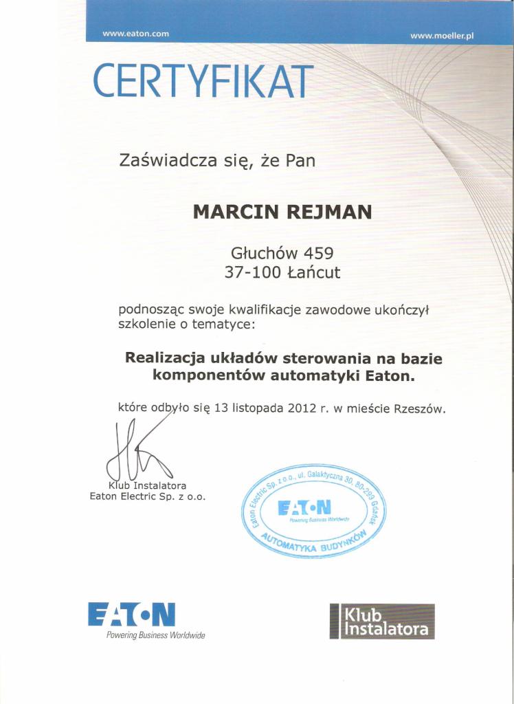 Certyfikat ukończenia szkolenia 'Realizacja układów sterowania na bazie komponentów automatyki Eaton' dla Marcina Rejmana, wydany przez Klub Instalatora Eaton Electric Sp. z o.o.